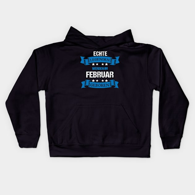 Echte Legenden werden im Februar geboren Kids Hoodie by HBfunshirts